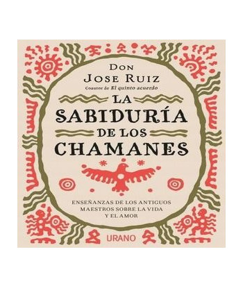 LA SABIDURÍA DE LOS CHAMANES