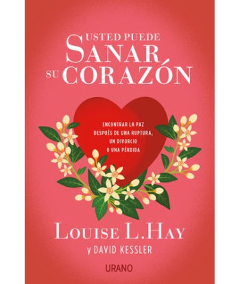 USTED PUEDE SANAR SU CORAZÓN