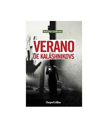 VERANO DE KALASHNIKOVS