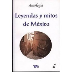 LEYENDAS Y MITOS DE MÉXICO