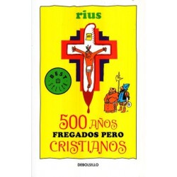 500 AÑOS FREGADOS PERO...