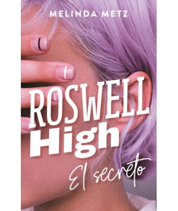 ROSWELL HIGH. EL SECRETO
