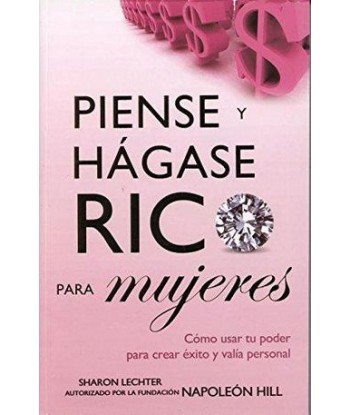 PIENSE Y HAGASE RICO PARA...