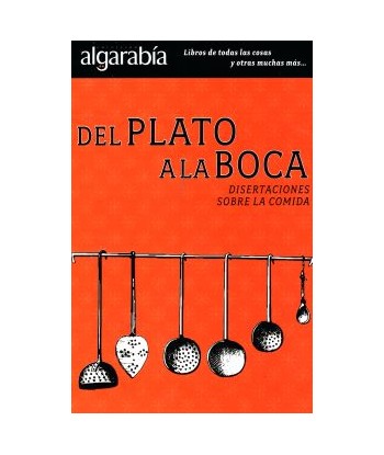 DEL PLATO A LA BOCA....