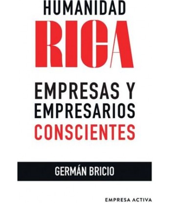 HUMANIDAD RICA. EMPRESAS Y...