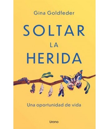 SOLTAR LA HERIDA. UNA...